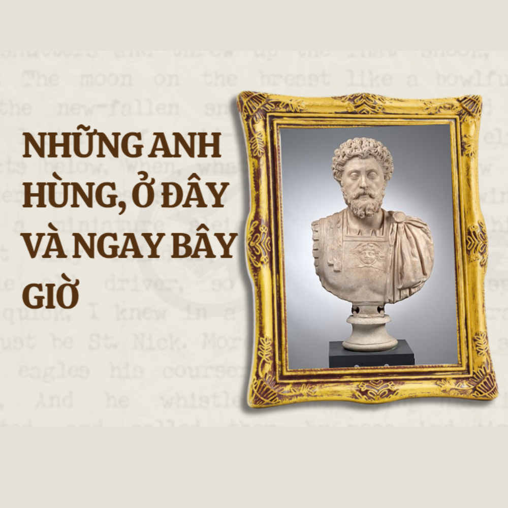 Những anh hùng, ở đây và ngay bây giờ